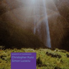 Moments Of Surrender - Kunz,Christopher/Lucaciu,Simon