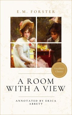 A Room With a View (Annotated by Vocabbett Classics) (eBook, ePUB) - Forster, E. M.; Abbett, Erica