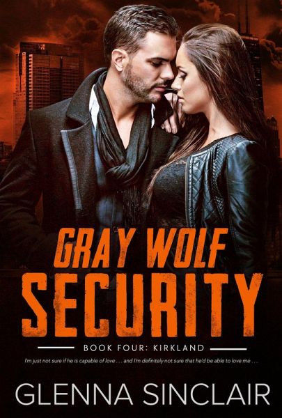 Kirkland (Gray Wolf Security Volume One, #4) (eBook, ePUB)