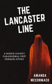 The Lancaster Line (North County Paranormal Unit) (eBook, ePUB)
