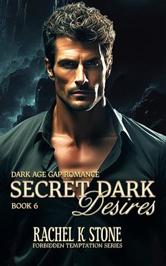 Secret Dark Desires (Secrets - An Enemies to Lovers Adult Romance Series, #6) (eBook, ePUB) - Stone, Rachel K