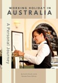 Working Holiday in Australia: A Personal Journey (eBook, ePUB)