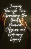 Exploring the Band's Musical Odyssey and Legacy (eBook, ePUB)