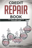 Credit Repair Book: The Official Guide to Increase Your Credit Score (eBook, ePUB)