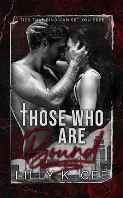 Those Who Are Bound (eBook, ePUB) - Cee, Lilly K.