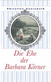 Die Ehe der Barbara Körner (eBook, ePUB)