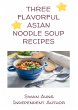 Three Flavorful Asian Noodle Soup... - Bild 1