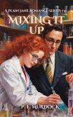 Mixing It Up (A Plain Jane Romance Series, #4) (eBook, ePUB)