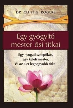 Cover Egy gyógyító mester osi titkai (eBook, ePUB)