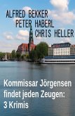 Kommissar Jörgensen findet jeden Zeugen: 3 Krimis (eBook, ePUB)