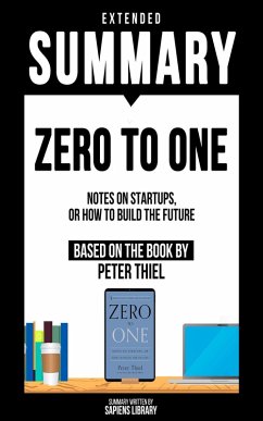Extended Summary - Zero To One (eBook, ePUB) - Library, Sapiens