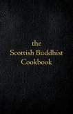 Scottish Buddhist Cookbook (eBook, ePUB) Scottish Buddhist Cookbook (eBook, ePUB)