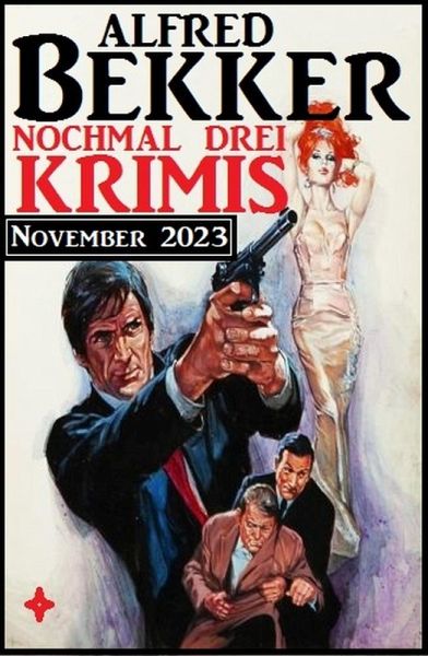 Nochmal drei Krimis November 2023 (eBook, ePUB) Nochmal drei Krimis November 2023 (eBook, ePUB)