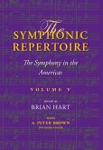 The Symphonic Repertoire, Volume V (eBook, ePUB)