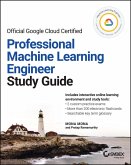 Official Google Cloud Certified Professional Machine Learning Engineer Study Guide (eBook, ePUB)