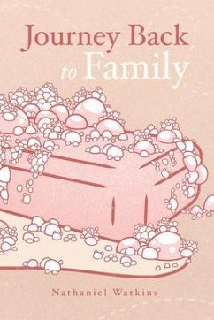 Journey back to family (eBook, ePUB) - Watkins, Nathaniel Journey back to family (eBook, ePUB) - Watkins, Nathaniel
