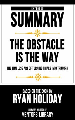 Cover Extended Summary - The Obstacle Is The Way (eBook, ePUB)