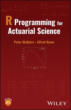 R Programming for Actuarial Science (eBook, ePUB) - McQuire, Peter; Kume, Alfred