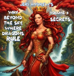 Secrets (Way Beyond the Sky, Where Dragons Rule, #4) (eBook, ePUB) - Andrew, Jeri