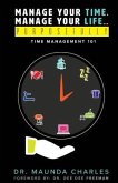 Manage Your Time, Manage Your Life...Purposefully (eBook, ePUB) Manage Your Time, Manage Your Life...Purposefully (eBook, ePUB)