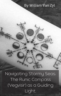 Cover Navigating Stormy Seas: The Runic Compass (Vegvisir) as a Guiding Light. (eBook, ePUB)