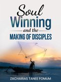 Soul-Winning And theMakingofDisciples (Evangelism, #6) (eBook, ePUB)
