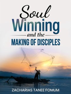 Soul-Winning And theMakingofDisciples (Evangelism, #6) (eBook, ePUB) - Fomum, Zacharias Tanee