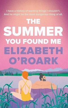 The Summer You Found Me (eBook, ePUB) - O'Roark, Elizabeth