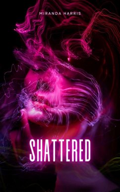 Shattered (eBook, ePUB) - Harris, Miranda