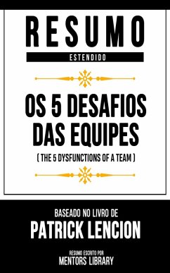 Resumo Estendido - Os 5 Desafios Das Equipes (eBook, ePUB) - Library, Mentors