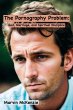 The Pornography Problem: God, Marriage,... - Bild 1
