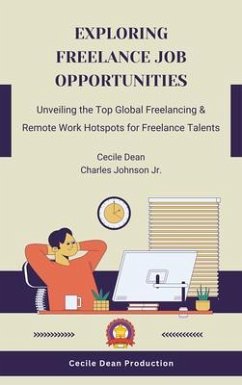 Exploring Freelance Job Opportunities (eBook, ePUB) - Dean, Cecile; Johnson Jr., Charles