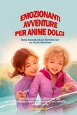 Emozionanti Avventure per Anime Dolci (eBook, ePUB)