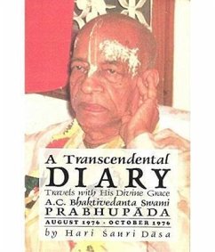 A Transcendental Diary: Travels with His Divine Grace A.C. Bhaktivedanta Swami Prabhupada: Volume Four (eBook, ePUB) - Dasa, Hari Sauri