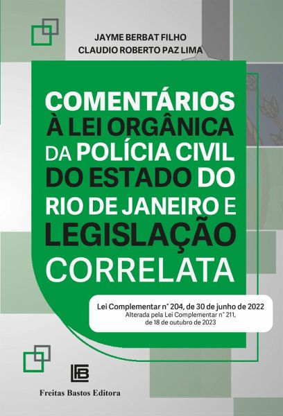 Comentários à Lei Orgânica da Polícia Civil do Estado do Rio de Janeiro e Legislação Correlata (eBook, ePUB)
