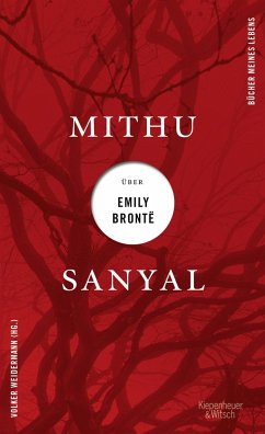 Mithu Sanyal über Emily Brontë / Bücher meines Lebens Bd.2  - Sanyal, Mithu