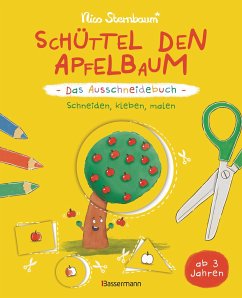 Schüttel den Apfelbaum - Das Ausschneidebuch. Schneiden, kleben, malen für Kinder ab 3 Jahren - Sternbaum, Nico