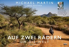 Auf zwei Rädern um die Welt - Der Motorrad-Reise-Kalender 2025 - Martin, Michael
