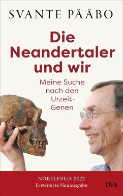 Die Neandertaler und wir - - Pääbo, Svante