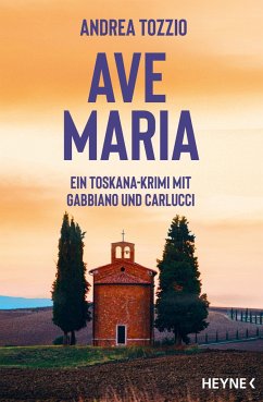 Ave Maria / Ein Toskana-Krimi mit Gabbiano und Carlucci Bd.2 - Tozzio, Andrea