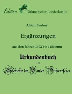 Ergänzungen aus den Jahren 1402 bis 1480 zum Urkundenbuch - Panten, Albert;Dithmarscher Landeskunde, Verein für