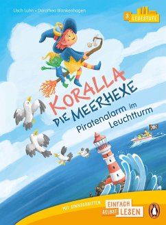 Penguin JUNIOR - Einfach selbst lesen: Koralla, die Meerhexe - Piratenalarm im Leuchtturm (Lesestufe 3) - Luhn, Usch