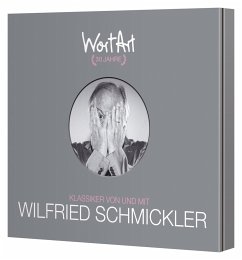 30 Jahre WortArt - Klassiker von und mit Wilfried Schmickler - Schmickler, Wilfried