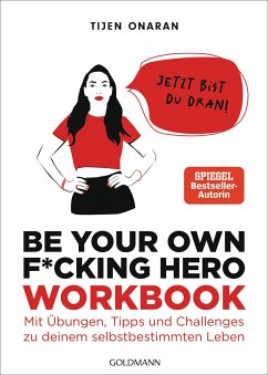 Be Your Own F*cking Hero - das Workbook - Onaran, Tijen