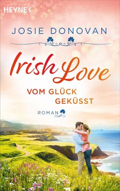 Irish Love - Vom Glück geküsst - Donovan, Josie