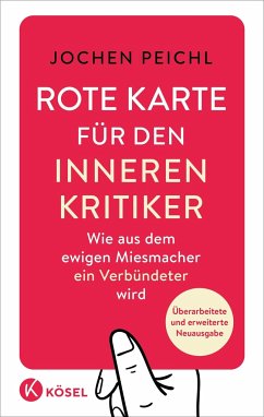 Rote Karte für den inneren Kritiker - Peichl, Jochen