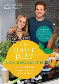 Die Hautdiät - Das Kochbuch - Dahlmanns, Jana;Dahlmanns, Felix