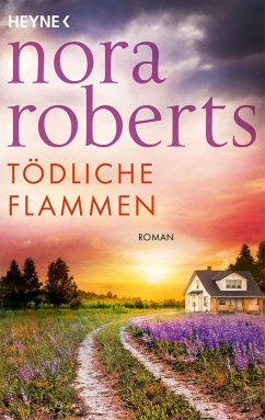 Tödliche Flammen - Roberts, Nora