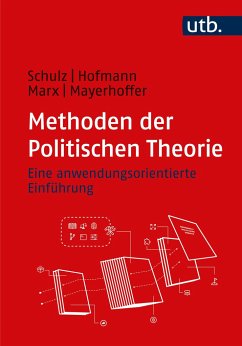 Methoden der Politischen Theorie - Schulz, Moritz;Hofmann, Benjamin;Marx, Johannes