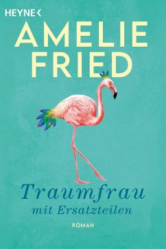 Traumfrau mit Ersatzteilen - Fried, Amelie